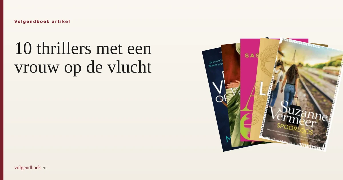 10 thrillers met een vrouw op de vlucht