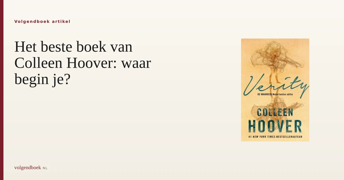 Het beste boek van Colleen Hoover: waar begin je?