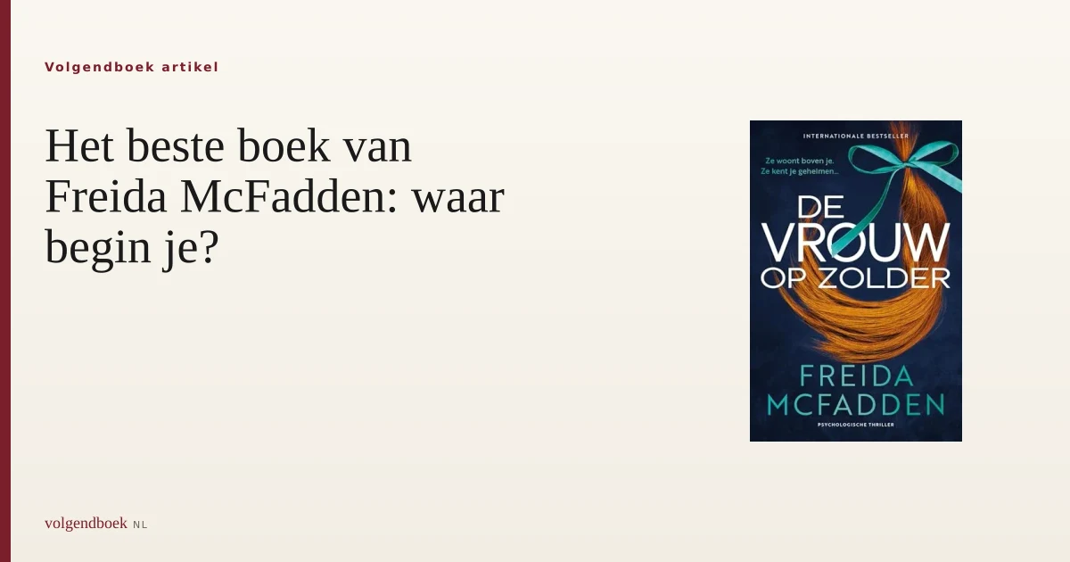 Het beste boek van Freida McFadden: waar begin je?