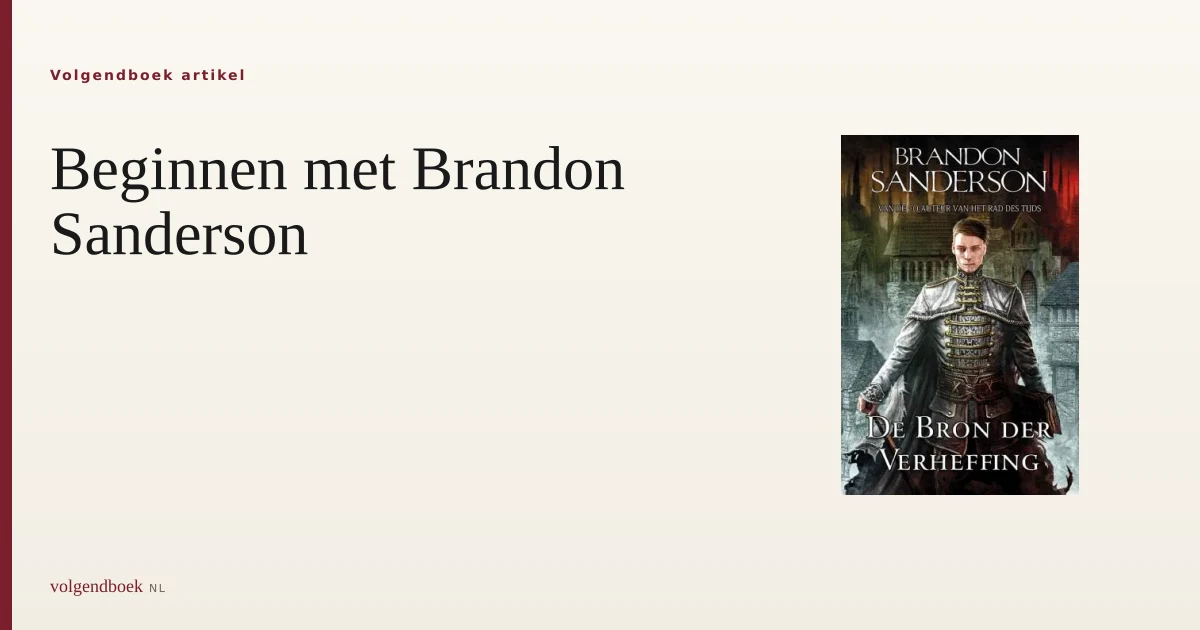 Beginnen met Brandon Sanderson: drie ingangen tot het Cosmere