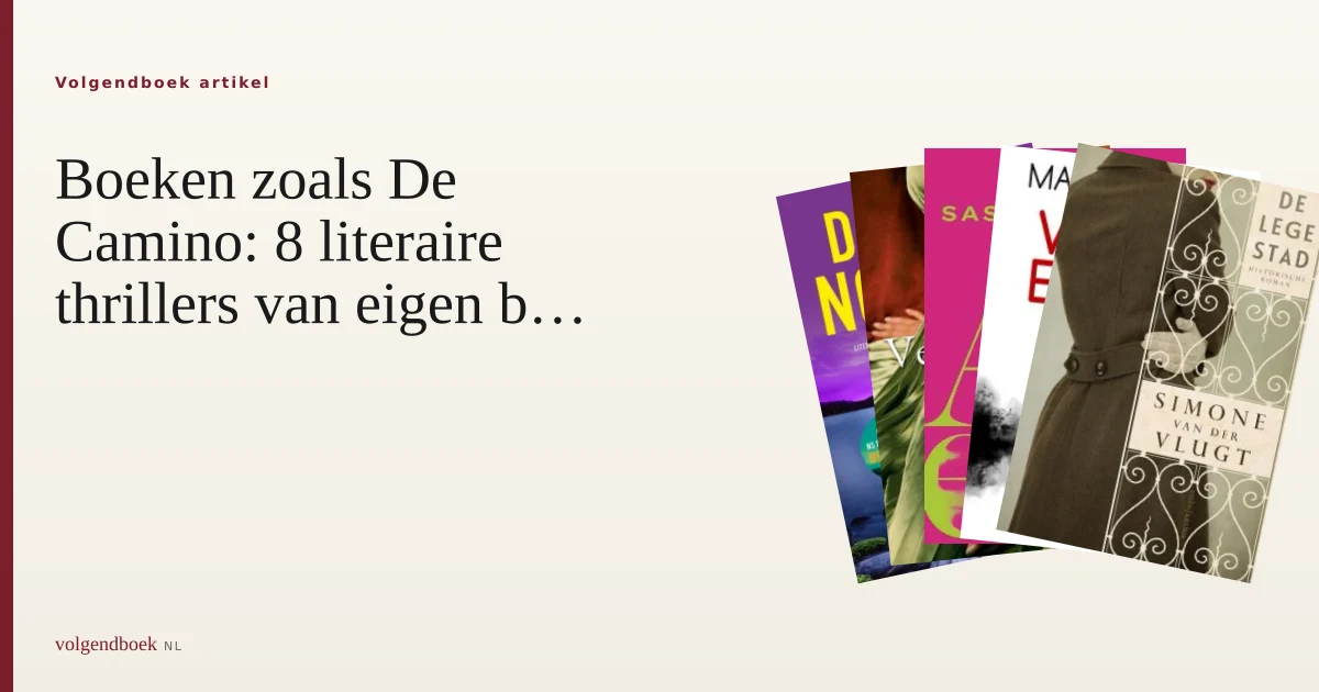 8 literaire thrillers zoals De Camino