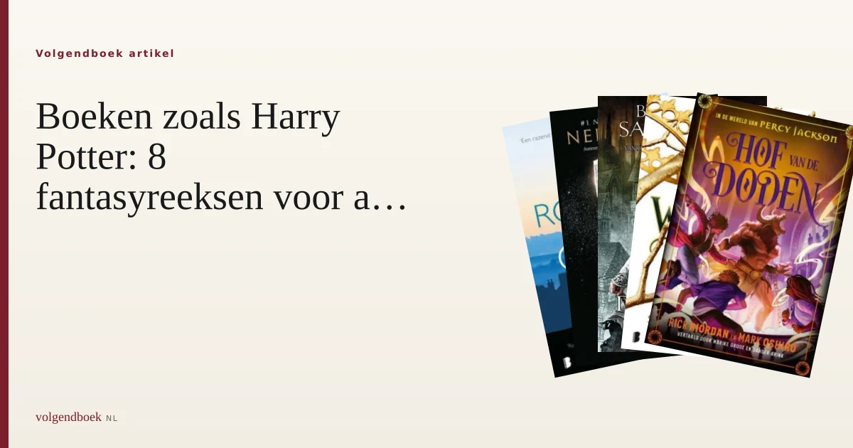 Boeken zoals Harry Potter: 8 fantasyreeksen voor als je Hogwarts mist