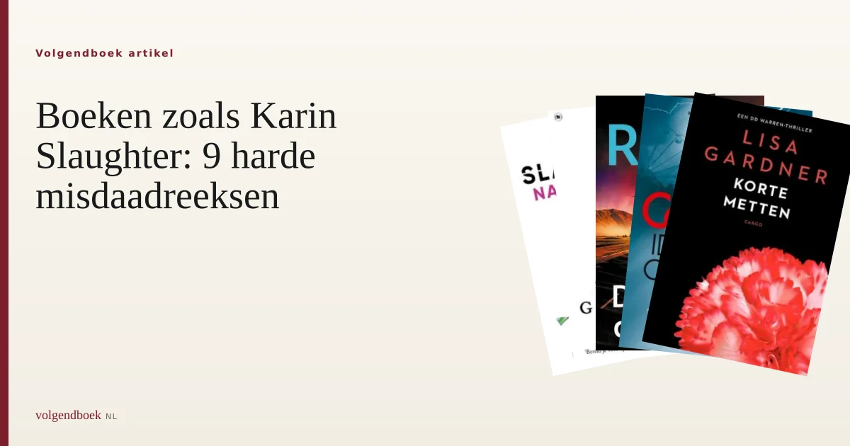 9 harde misdaadreeksen zoals Karin Slaughter