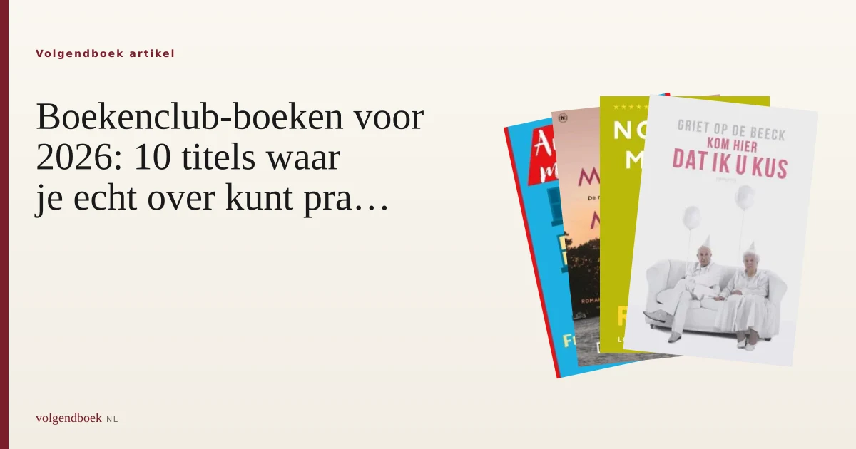 Boekenclub-boeken voor 2026: 10 titels waar je echt over kunt praten