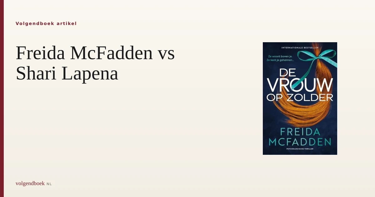 McFadden vs Lapena: twee scholen psychologische thriller