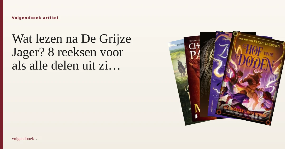 Wat lezen na De Grijze Jager? 8 reeksen