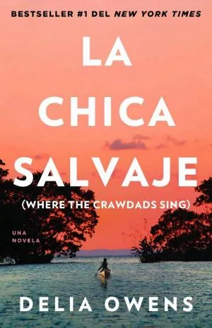 Cover van La chica salvaje / Where the Crawdads Sing (Movie Tie-In Edition)