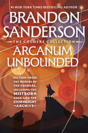 Cover van Arcanum Unbounded: The Cosmere Collection