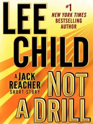 Cover van Not a Drill: A Jack Reacher Short Story