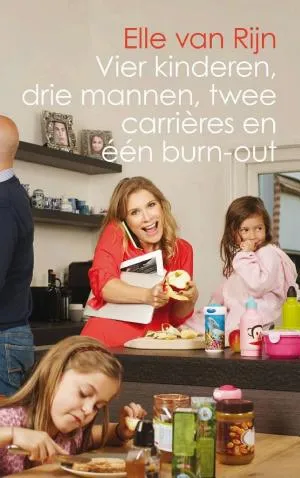 Cover van Vier kinderen, drie mannen, twee carrières en één burn-out