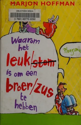 Cover van Waarom het leuk,stom is om een broer,zus te hebben