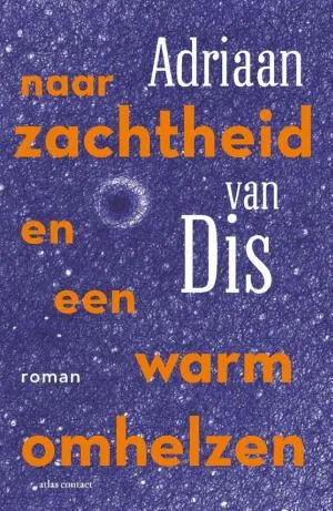 Cover van Naar zachtheid en een warm omhelzen