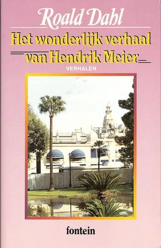 Cover van Het wonderlijk verhaal van Hendrik Meier en zes andere verhalen