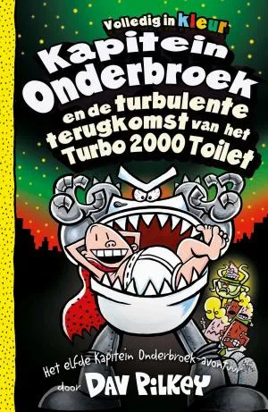 Cover van Kapitein Onderbroek en de turbulente terugkomst van het Turbo 2000 Toilet