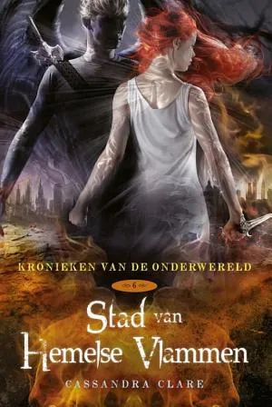 Cover van Kronieken van de Onderwereld: Deel 6 Stad van Hemelse Vlammen