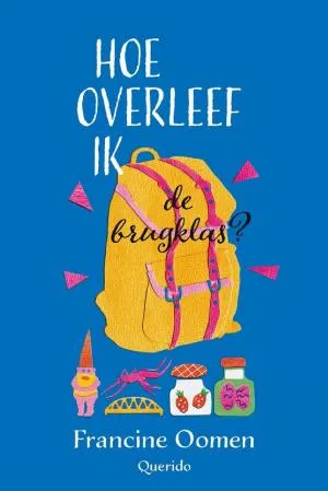 Hoe overleef ik de brugklas? van Francine Oomen