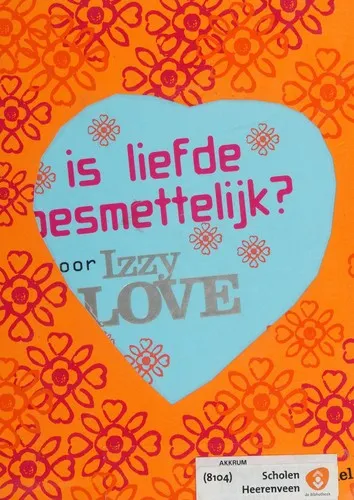 Is liefde besmettelijk? door Izzy Love van Manon Sikkel