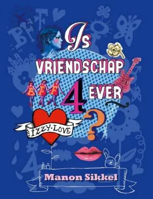 Cover van Is vriendschap 4ever