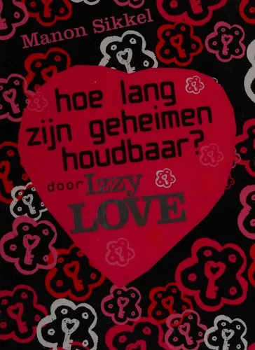 Cover van Hoe lang zijn geheimen houdbaar? Door IzzyLove