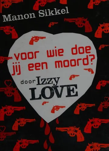 Cover van Voor wie doe jij een moord? door IzzyLove