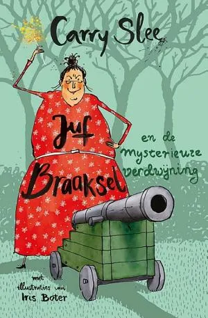 Cover van Juf Braaksel en de mysterieuze verdwijning