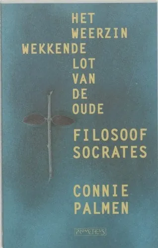 Cover van Het weerzinwekkende lot van de oude filosoof Socrates
