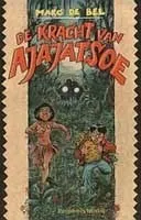 Cover van De Kracht van Ajajatsoe