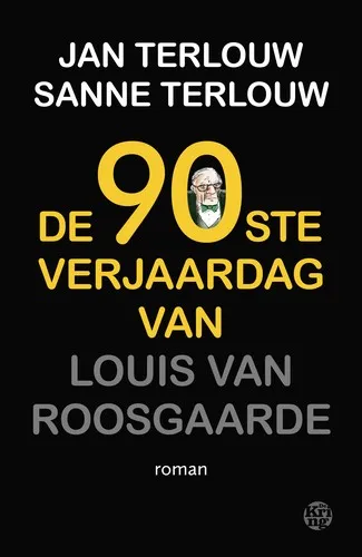 Cover van De 90ste verjaardag van Louis van Roosgaarde
